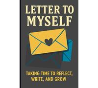 Letter to myself: Taking time to reflect, write, and grow