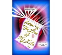 Letter To The Love Of My Life: Where I Am There Shall You Also Be - Volume 1