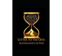 Letter to The One: Mathematics of God