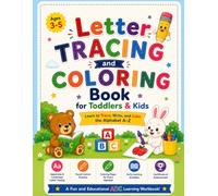 Letter Tracing and Coloring Book for Toddlers & Kids: Learn to Trace, Write, and Color the Alphabet A-Z with Fun Activities for Preschoolers and Kindergarten Kids Ages 3-5
