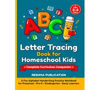 Letter Tracing Book for Homeschool Kids Complete Curriculum Companion: A Fun Alphabet Handwriting Practice Workbook for Preschool, Pre-K, Kindergarten, and Early Learners