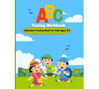 Letter Tracing Book for Kids Ages 3-5: Alphabet Handwriting Practice with Cute Images": Letter Tracing Workbook with Dotted Lines, Perfect for Early Learning”
