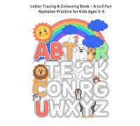 Letter Tracing & Colouring Book - A to Z Fun Alphabet Practice for Kids Ages 3-5
