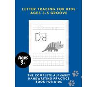 Letter Tracing for Kids Ages 3-5 Groove: The Complete Alphabet Handwriting Practice Book for Kids
