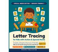 Letter Tracing for Kids with Autism & Special Needs: A Calm, Simple & Sensory-Friendly ABC and 123 Handwriting Practice Workbook with Extra-Wide ... 3-8 Preschool, Kindergarten & Early Learners