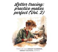 Letter Tracing Practice Makes Perfect (Vol. 2): a Fun Educational Handwriting Practice Book for Kids 5+