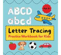 Letter Tracing: Practice Workbook for Kids: Alphabet Tracing and Coloring Book with Capital and Small Letters for Toddlers and Preschoolers Ages 2-6
