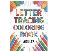 Letter Tracing Workbook: 100 Pages for Adults Learning Letters: Improve Handwriting & Letter Recognition Skills for Beginners