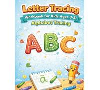Letter Tracing Workbook for Kids Ages 3-5: ABC Alphabet Tracing A-Z (Uppercase & Lowercase) Handwriting Practice with First Words & Pictures (Smart Start Workbooks)
