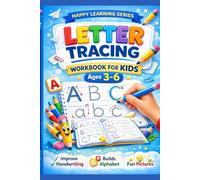 Letter Tracing Workbook for Kids Ages 3-6: Learn to Write the Alphabet | Upper & Lowercase Practice | Preschool & Kindergarten (Happy Learning Series)