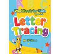 Letter Tracing: Workbook for kids Ages 4-6: 200+Alphabet Handwriting Practice pages for kids: Preschool writing Workbook for Pre K, Kindergarten and Kids Ages 4-6