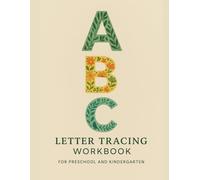 Letter Tracing Workbook: Nature-Inspired Alphabet Practice Book for Kids