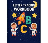 Letter Tracing Workbook: Space-Themed Alphabet Practice for Preschool and Kindergarten Kids