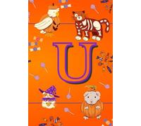 Letter U: Monogrammed Fun Halloween Notebook for Kids: 50 Blank Pages for Drawing, Doodling, or Journaling