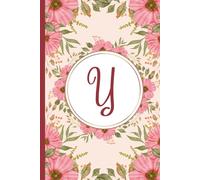 Letter Y Notebook - Feminine Monogram Diary - Floral Journal | Personalized Initial “Y” Gift for Women, Girls, Teens & Students: Elegant Stylish & ... Notes, Ideas, or Birthday Present, Hen Party