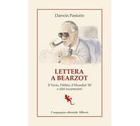 Lettera a Bearzot. Il Vecio, Pablito, il Mundial '82 e altri incantesimi (I libri della salamandra extra)