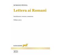 Lettera ai Romani. Introduzione, versione, commento. Nuova ediz. (Gold)