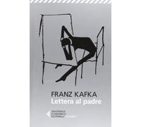 Lettera al padre (Universale economica. I classici)