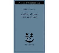 Lettera di una sconosciuta (Piccola biblioteca Adelphi)