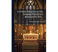 Lettera Enciclica Del Sommo Pontifice Benedetto Xiv....