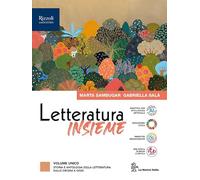 Letteratura insieme. Volume unico. Per le Scuole superiori. Con e-book. Con espansione online