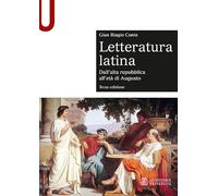 Letteratura latina. Con espansione online. Dall'alta repubblica all'età di Augusto (Vol. 1) (Sintesi)