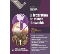 Letteratura nel mondo che cambiaCon Scrittura, Commedia. Storia e antologia della letteratura italiana. Per le Scuole superiori. Con e-book. Con espansione online (Vol. 1)