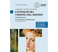 Letteratura visione del mondo. L'essenziale. Per il triennio delle Scuole superiori. Con e-book. Con espansione online