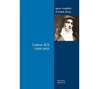 Lettere. 1939-1942 (Vol. 2/2) (Opere complete di Edith Stein)