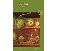 Lettere a Lucilio. Testo latino fronte: 387/388 (I grandi libri)