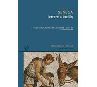 Lettere a Lucilio. Testo latino fronte (Classici greci e latini)