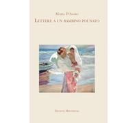 Lettere a un bambino poi nato