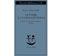 Lettere a un giovane poeta-lettere a una giovane signora-su Dio (Piccola biblioteca Adelphi)