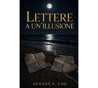 Lettere a un'illusione