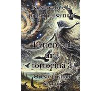 Lettere ad una tortorina 3: Nosferatu e la principessa nera