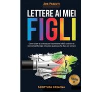 Lettere ai miei figli. Quello che voglio che tu sappia di me (prima che sia troppo tardi)