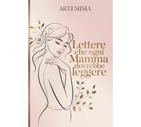 Lettere che ogni mamma dovrebbe leggere