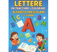 Lettere da tracciare e colorare: alfabeto prescolare 3-6 anni: Pregrafismo con disegni A-Z da scrivere e colorare. Formato grande.