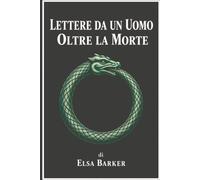 Lettere da un Uomo Oltre la Morte