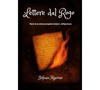 Lettere dal rogo: Diario di un anima perseguitata dal fuoco dell'ignoranza