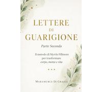 LETTERE DI GUARIGIONE: Parte Seconda