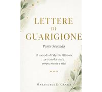 LETTERE DI GUARIGIONE: Parte Seconda