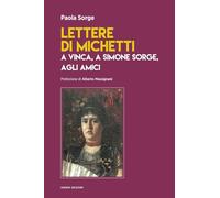 Lettere di Michetti a Vinca, a Simone Sorge, agli amici (Saggi e carteggi dannunziani)