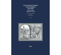 Lettere di Pietro Giordani a Pietro Brighenti (1815-1848). Con alcuni inediti di Brighenti a Giordani (Vol. 1)