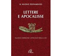 Lettere e Apocalisse. Il nuovo testamento. Nuova versione ufficiale della CEI (Bibbia Paoline)