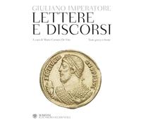 Lettere e discorsi. Testo greco a fronte (Il pensiero occidentale)