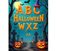 Lettere e Numeri di Halloween in un libro da colorare per bambini: 36 Disegni sulla Festa di Halloween