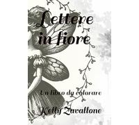 Lettere in fiore: Un libro da colorare