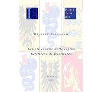 Lettere inedite della regina Cristierna di Danimarca