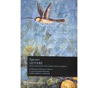 Lettere sulla fisica, sul cielo e sulla felicità. Testo greco a fronte (BUR Classici greci e latini)